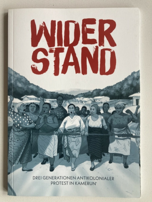 1. Auflage "Widerstand. Drei Generationen antikolonialer Protest", 2019.