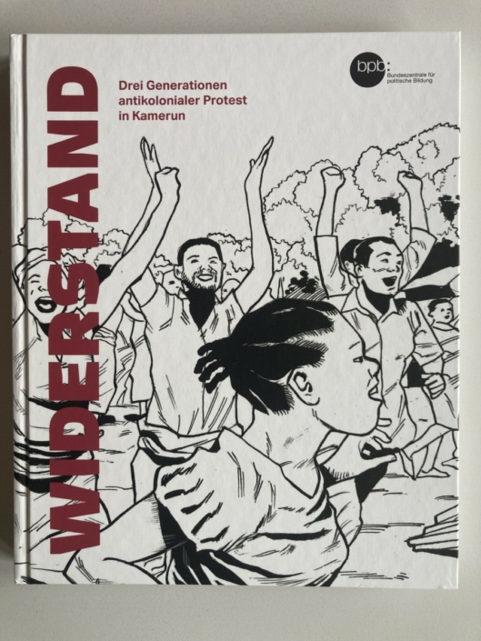 bpb Publikation: "Widerstand. Drei Generationen antikolonialer Protest", 2021.
